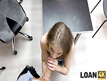 Loan4K.  Lovely Woman Comes To Obtain A Loan And Fuck-A-Thon Is The Price For It
