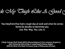 [M4F] Ride My Thigh Like A Good Girl - Erotic Audio For Women