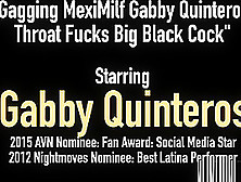 Gagging Meximilf Gabby Quinteros Throat Fucks Big Black Cock