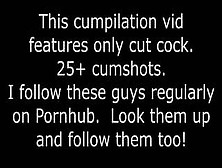 Only Cut Cock Cumming! 25+ Cumshots.  My Fav Pornhub Stars.