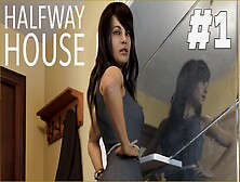 Going To The Halfway House - Halway House #1