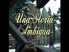Una Storia Ambigua (Full Original Movie In Hd Version)