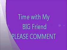 Love My Big Friend-Pls Comment