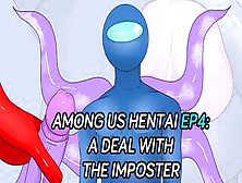 Among Us Hentai Anime Uncensored Episode 4: A Deal With The Imposter