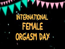 International Female Climax Day: #endtheorgasmgap