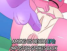 Among Us Hentai Anime Uncensored Episode 2: Impostor Strikes Back