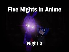 Five Nights In Anime: Night 2|| Bonnie|| Futa X Male