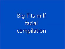 Big Tits Milf Facial Compilation 2 - Free Porn Videos - Youporn