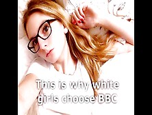 Why White Girls Choose Bbc Interracial Cuckold Amateur Homemade Bbc Black Cock
