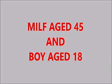 Sexy Milf Aged 45 And Boy Aged 18